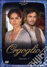 Orgoglio. Episodio 9 dvd