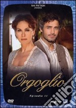 Orgoglio. Episodio 11 dvd