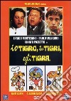 Io Tigro, Tu Tigri, Egli Tigra dvd
