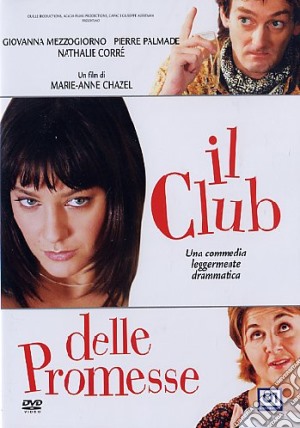 Club Delle Promesse (Il) film in dvd di Marie-Anne Chazel