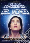 Tutta La Conoscenza Del Mondo film in dvd di Eros Puglielli