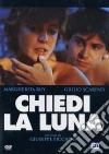 Chiedi La Luna film in dvd di Giuseppe Piccioni