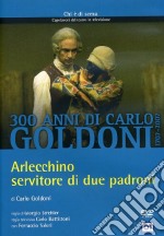 Goldoni. Arlecchino servitore di due padroni dvd