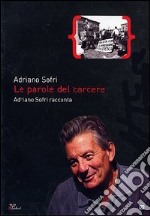 Parole Del Carcere (Le) - Adriano Sofri Racconta dvd