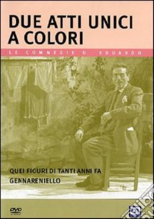 Due Atti Unici A Colori film in dvd di Eduardo De Filippo