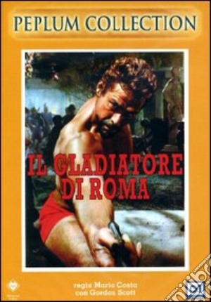 Il Gladiatore Di Roma  film in dvd di Mario Costa