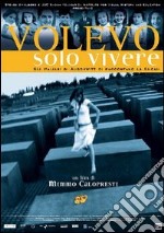 Volevo Solo Vivere dvd