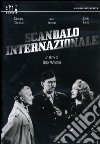 Scandalo Internazionale dvd
