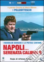 Napoli Serenata Calibro 9 dvd