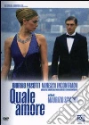Quale Amore film in dvd di Maurizio Sciarra