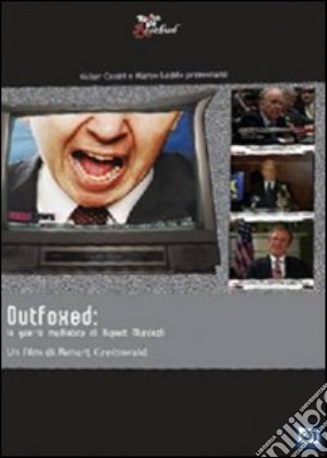 Outfoxed film in dvd di Robert Greenwald