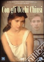 Con gli occhi chiusi dvd