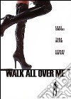 Walk All Over Me dvd