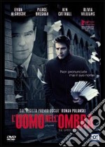 Uomo Nell'Ombra (L') - The Ghost Writer dvd