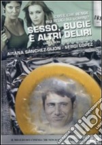 Sesso, Bugie E Altri Deliri dvd