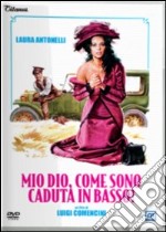 Mio Dio Come Sono Caduta In Basso dvd