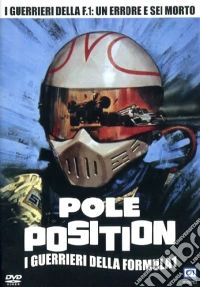 Pole Position - I Guerrieri Della Formula 1 dvd