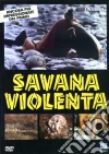 Savana Violenta dvd