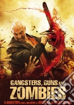 Gangsters, Guns And Zombies dvd