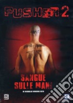 Pusher 2 - Sangue Sulle Mani dvd