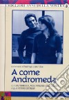 A Come Andromeda (3 Dvd) dvd
