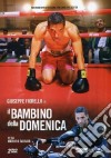 Bambino Della Domenica (Il) (2 Dvd) dvd