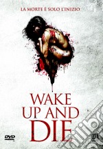 Wake Up And Die dvd