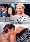 Donna Flor E I Suoi Due Mariti dvd