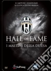 Juventus 11 - Hall Of Fame - I Mastini Della Difesa dvd