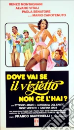 Dove Vai Se Il Vizietto Non Ce L'Hai?