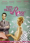 Tutti Pazzi Per Rose dvd