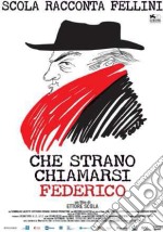 Che Strano Chiamarsi Federico dvd