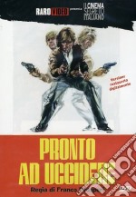 Pronto Ad Uccidere dvd