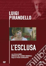 Luigi Pirandello - L'Esclusa dvd