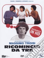 Ricomincio Da Tre