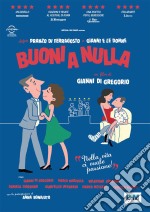 Buoni A Nulla dvd