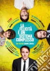 Felicita' E' Un Sistema Complesso (La) film in dvd di Gianni Zanasi
