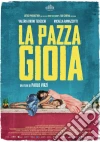 Pazza Gioia (La) film in dvd di Paolo Virzi'