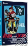 Alvaro Piuttosto Corsaro film in dvd di Camillo Mastrocinque