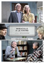 Miracolo A Le Havre (Nuova Edizione)