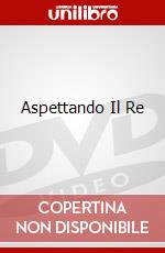 Aspettando Il Re dvd