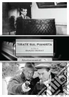 Tirate Sul Pianista (Nuova Edizione) film in dvd di Francois Truffaut