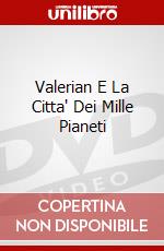 Valerian E La Citta' Dei Mille Pianeti dvd