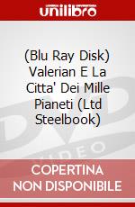 (Blu Ray Disk) Valerian E La Citta' Dei Mille Pianeti (Ltd Steelbook) dvd
