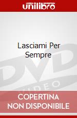 Lasciami Per Sempre dvd