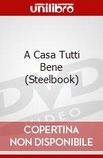 A Casa Tutti Bene (Steelbook) dvd