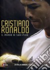 Cristiano Ronaldo - Il Mondo Ai Suoi Piedi dvd
