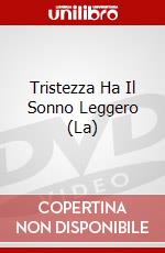 Tristezza Ha Il Sonno Leggero (La) dvd