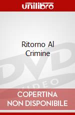 Ritorno Al Crimine dvd