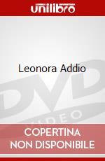 Leonora Addio film in dvd di Paolo Taviani